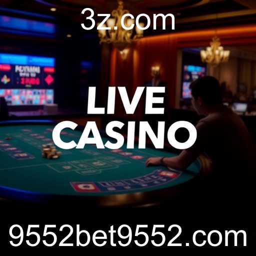 Experiência Autêntica e Interativa: A Emoção dos Jogos de Live Casino no 9552bet